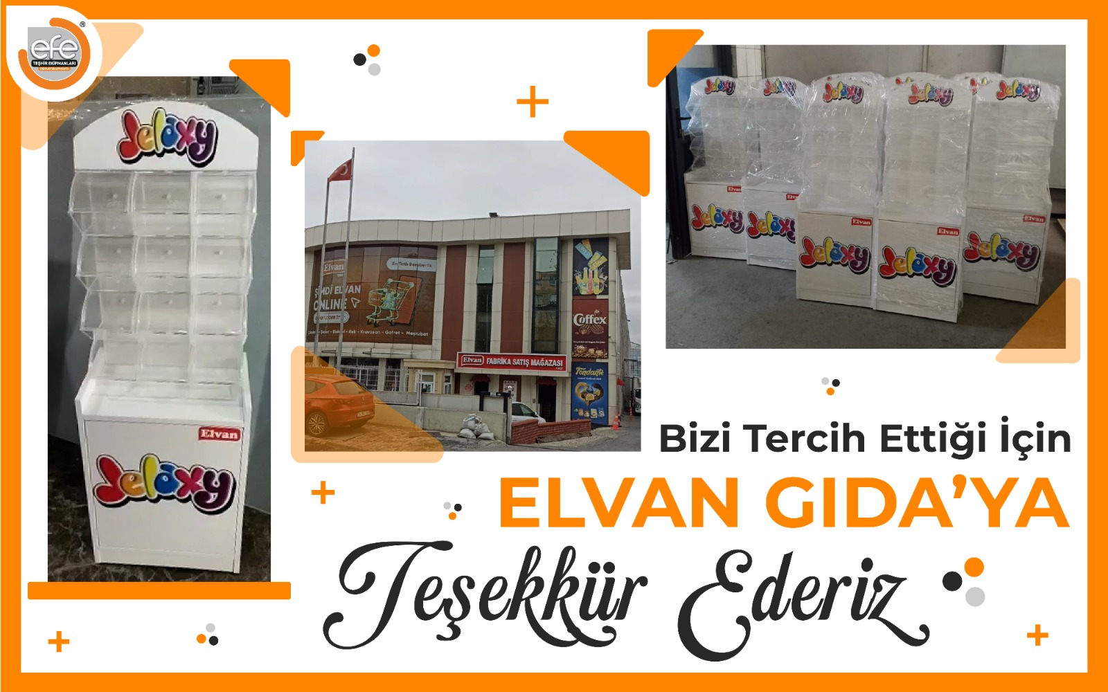 Teşhir Ekipmanı İhtiyacında Elvan Gıda'nın Tercihi Efe Teşhir Ekipmanları Oldu